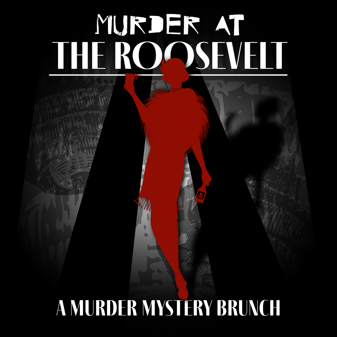 The Roosevelt Hosts Murder Mystery Brunch June 22