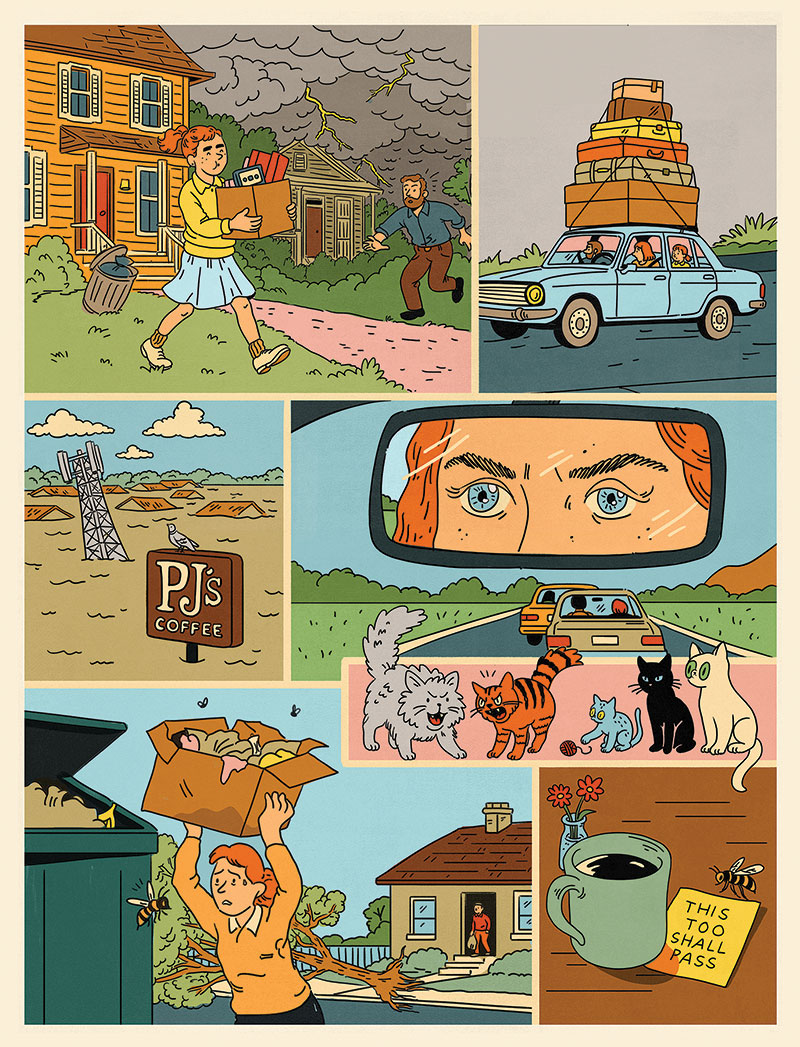 Multi-panel illustration: top left girl carrying boxes of stuff walking out in thunder clouds, dad looking shocked going after her; top right – a stack of boxes strapped to a car with a family of three inside); middle left – houses underwater, a PJ's coffee sign just peaking through; middle upper right – a close up of a woman's eyes in the rearview mirror, looking at cars ahead; middle lower right – 5 cats; bottom left – a woman carrying boxes of junk to trashcan; bottom right – a mug with a sticky note underneath that says 