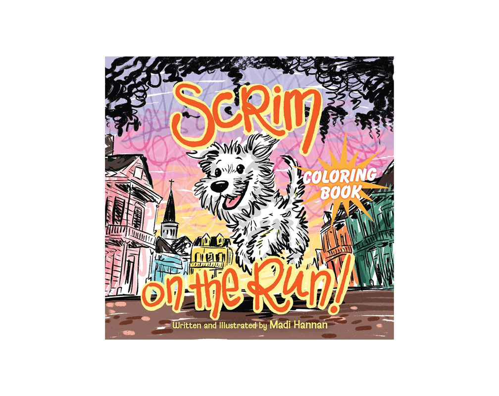Scrim on the Run! Coloring Book Written and Illustrated by Madi Hannan