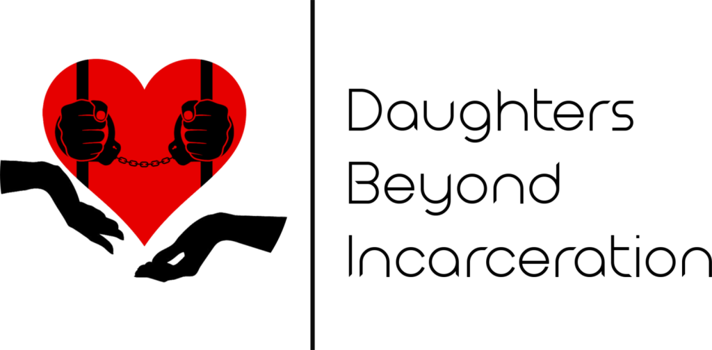 From Pain to Policy: Daughters Beyond Incarceration From Pain to Policy: Daughters Beyond Incarceration