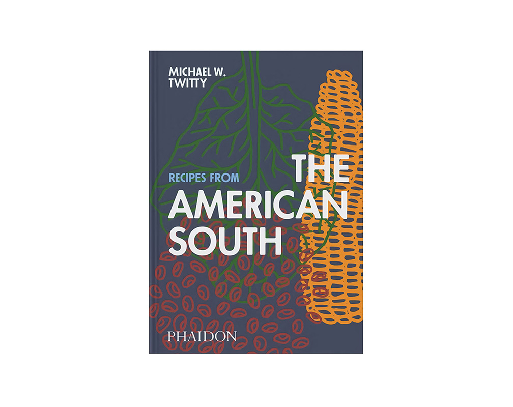 Recipes from the American South by Michael W. Twitty