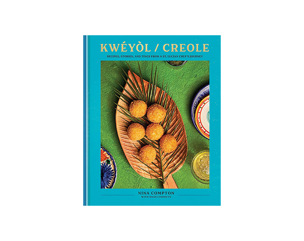 Kwéyòl / Creole Recipes by Nina Compton